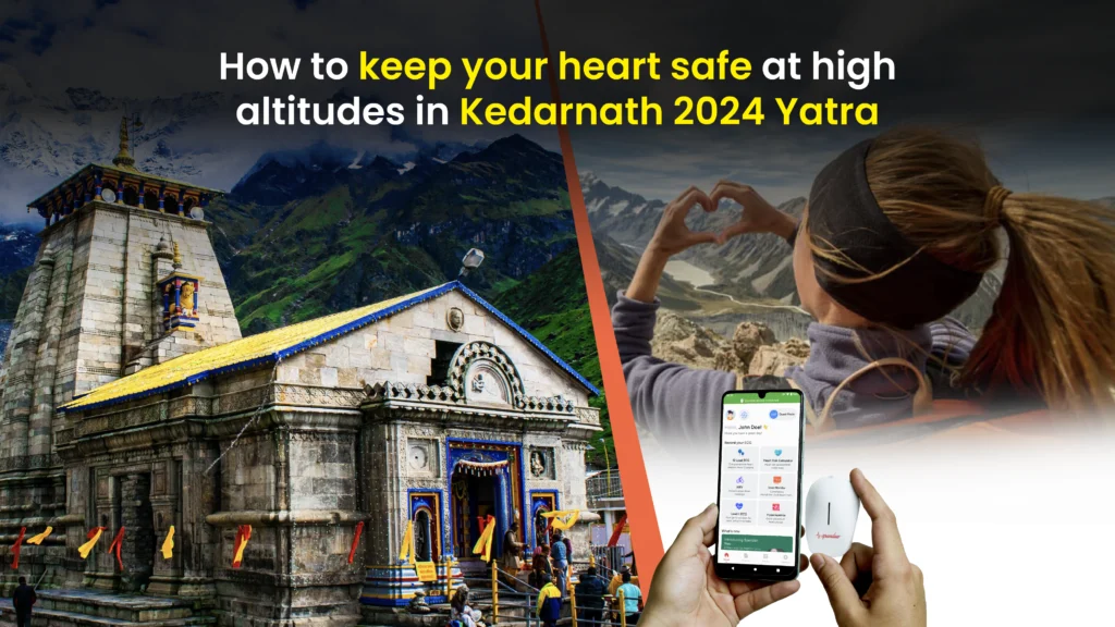 How To Keep Your Heart Safe At High Altitudes in Kedarnath 2024 Yatra