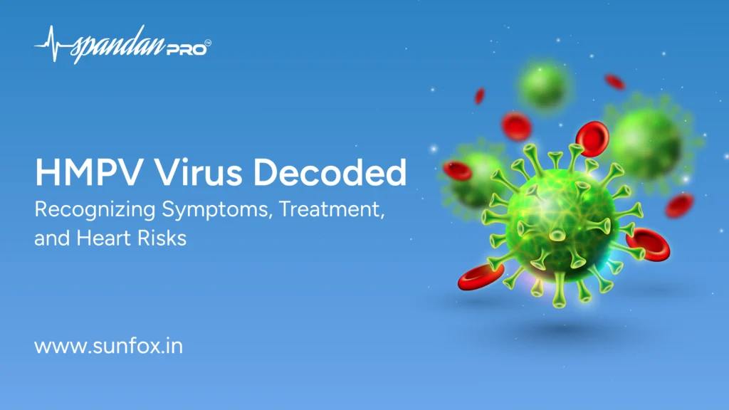 HMPV Virus Decoded: Recognizing Symptoms, Treatment, and Heart Risks
